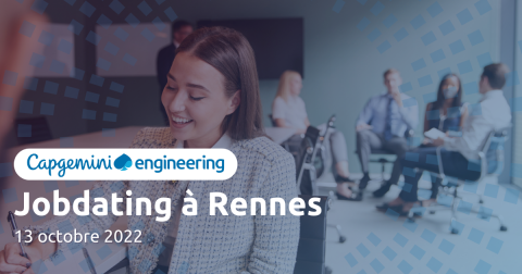 Capgemini Engineering organise un Jobdating le 13 octobre 2022 à Rennes !