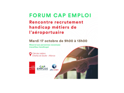 Forum cap emploi rencontre recrutement handicap métiers de l'aéroportuaire le mardi 17 octobre de 9h00 à 13h00